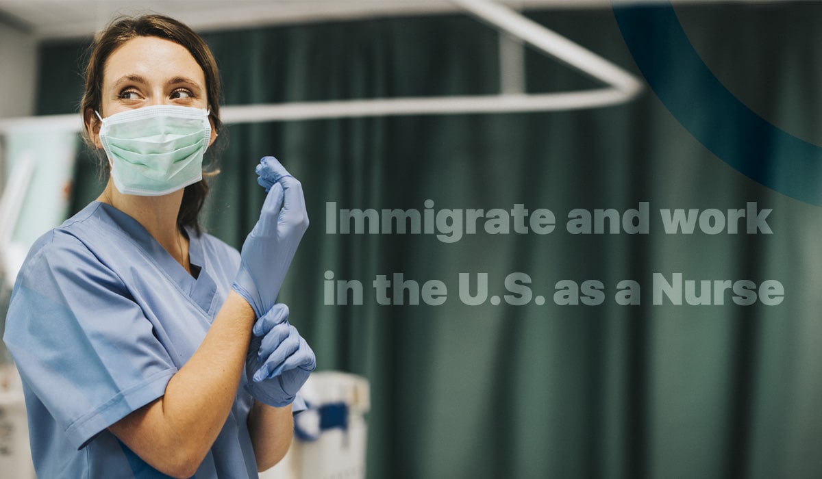 Immigrate to the U.S. as a nurse