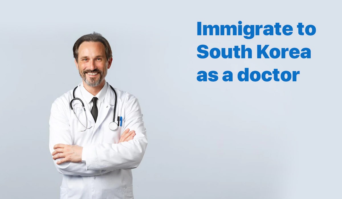 Immigrate to South Korea as a doctor