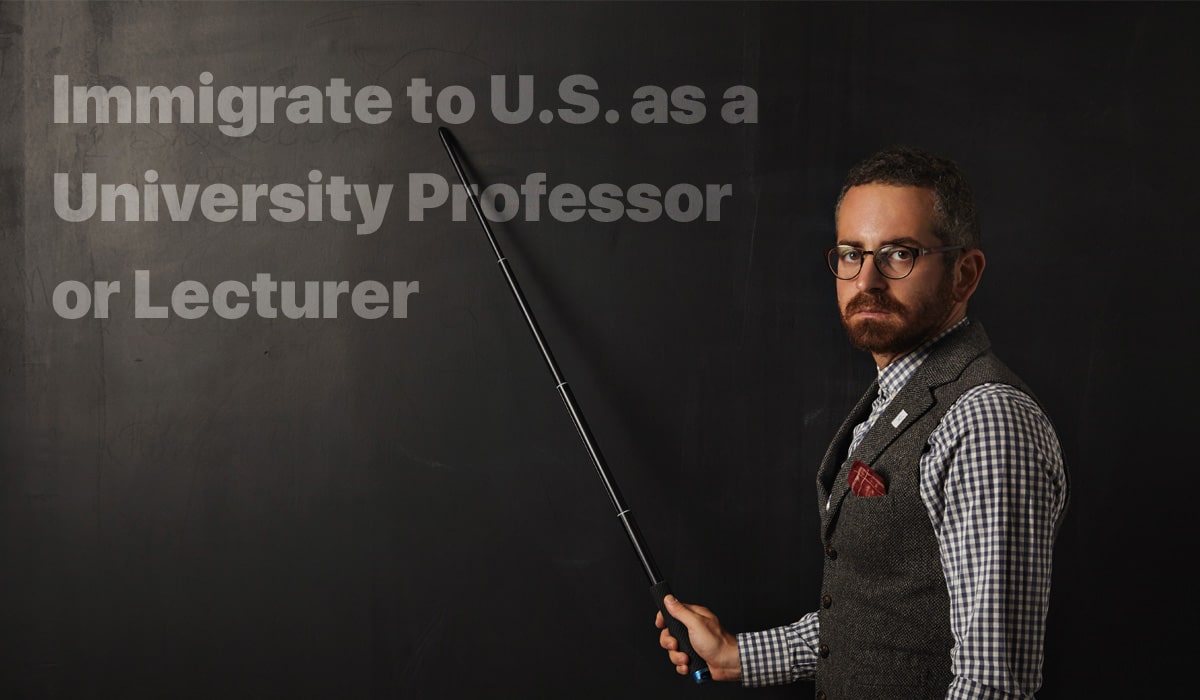 How to Immigrate and Work in the US as a University Professor or Lecturer