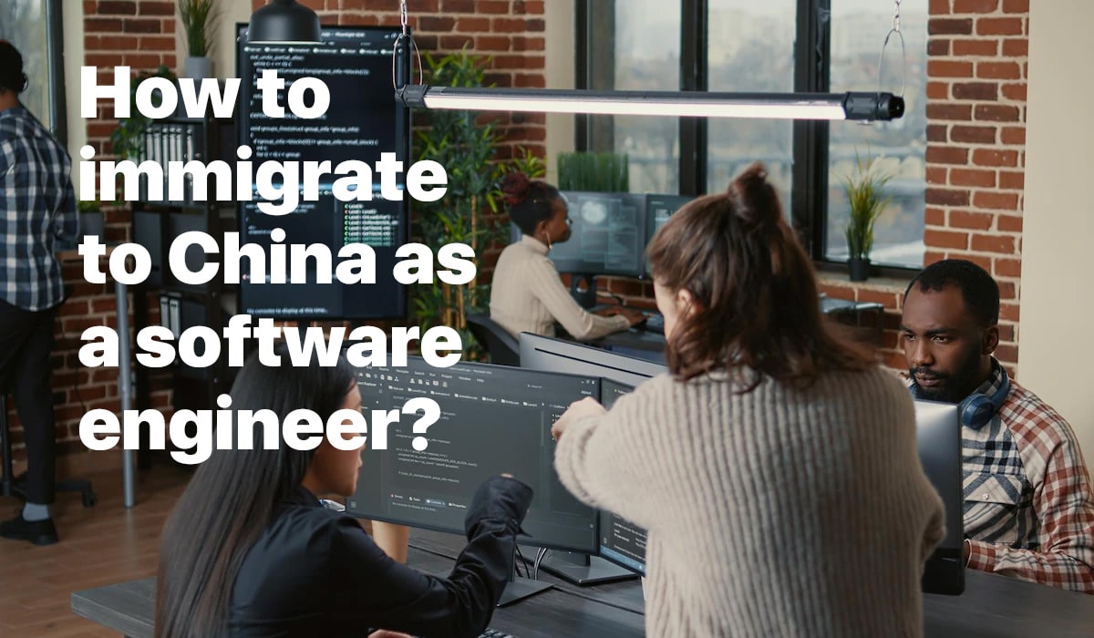 How to immigrate to China as a software engineer