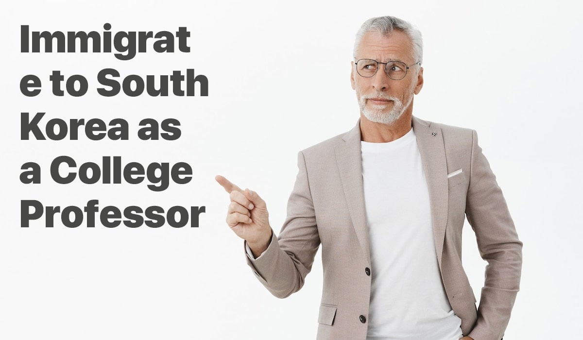 Immigrate to South Korea as a College Professors