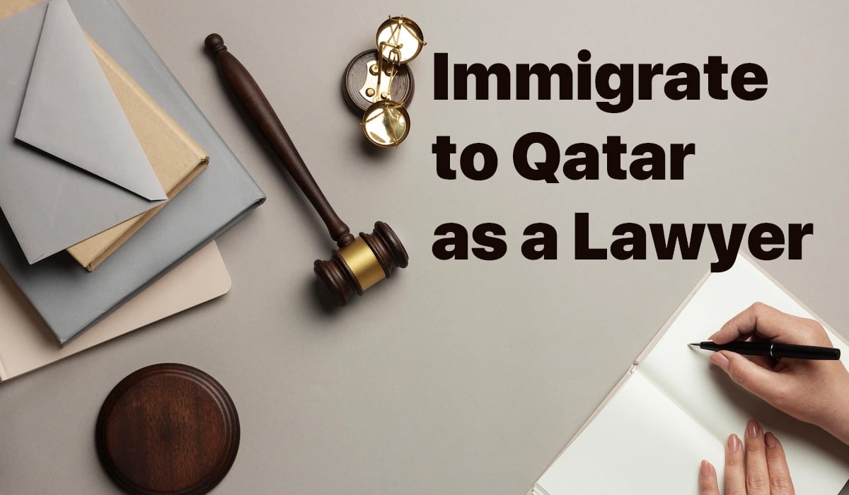 How to Work and Immigrate to Qatar as Lawyers