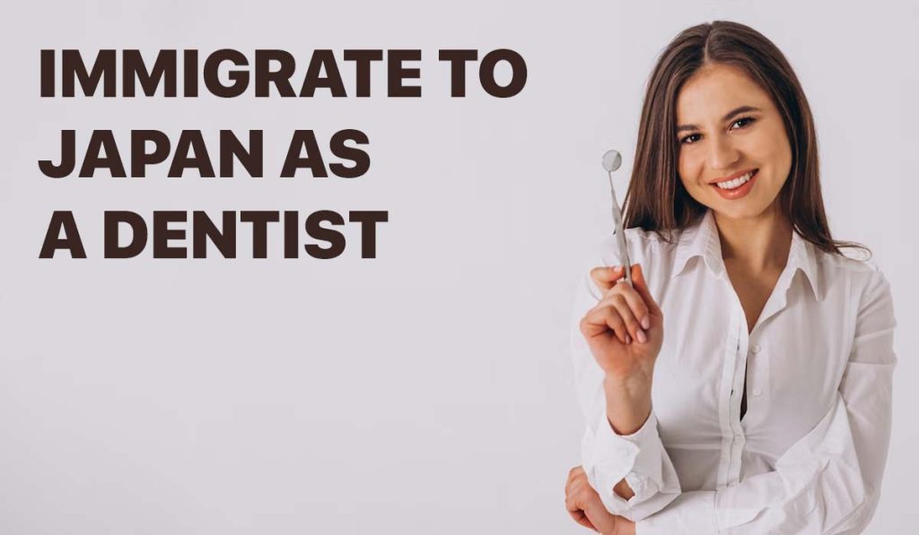 Work and Immigrate as a Dentist to Japan Jobs