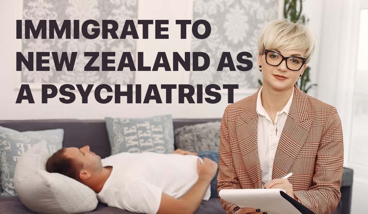 Work and Immigrate to New Zealand as a Psychiatrist in 2024