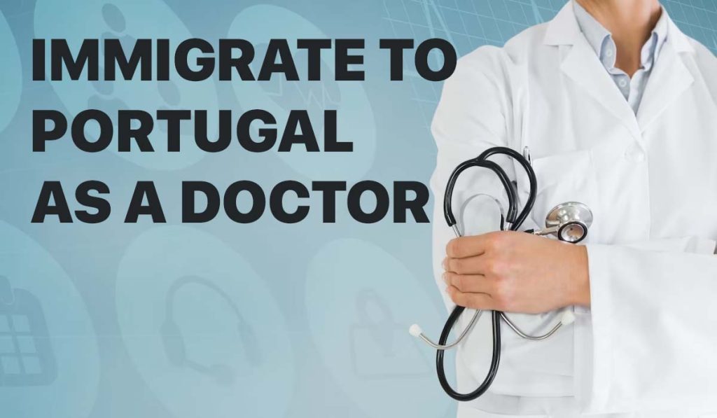 How to Work and Immigrate to Portugal as a Doctor