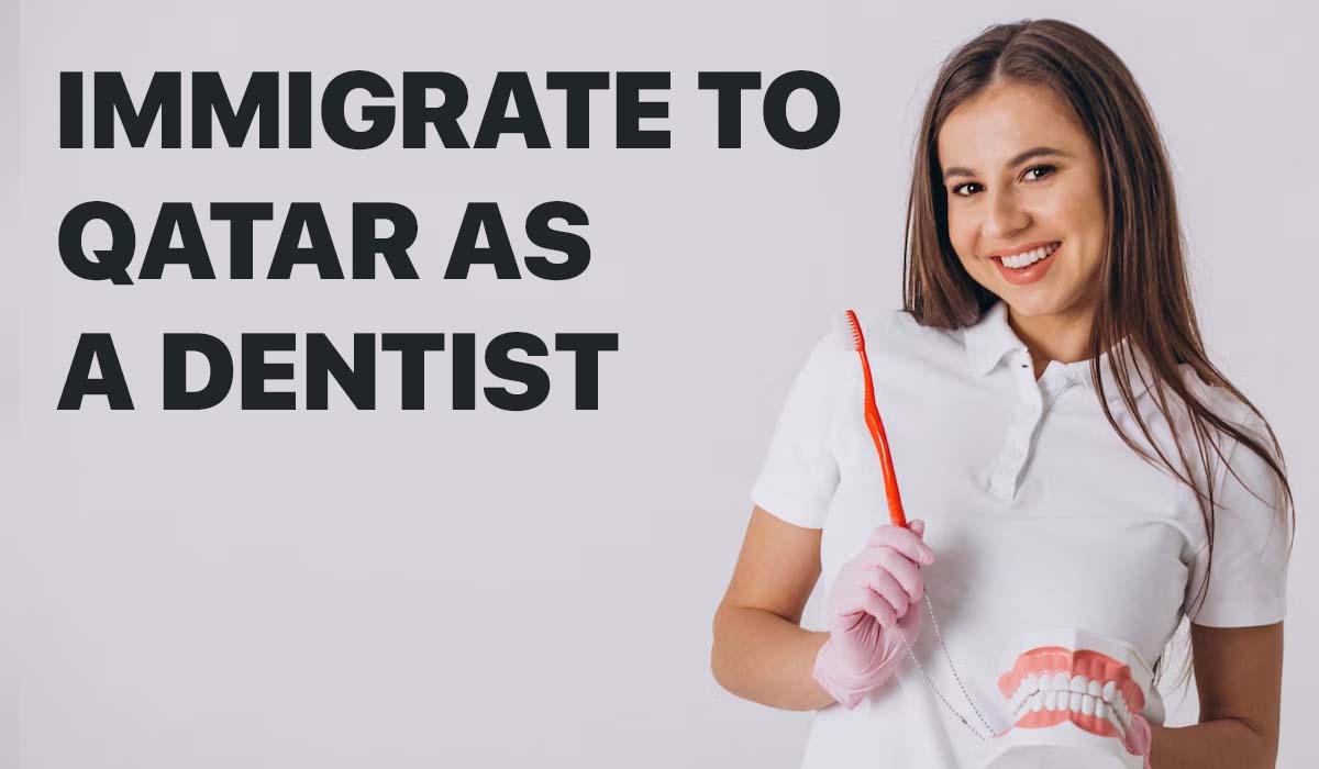 How to Work and Immigrate to Qatar as a Dentist