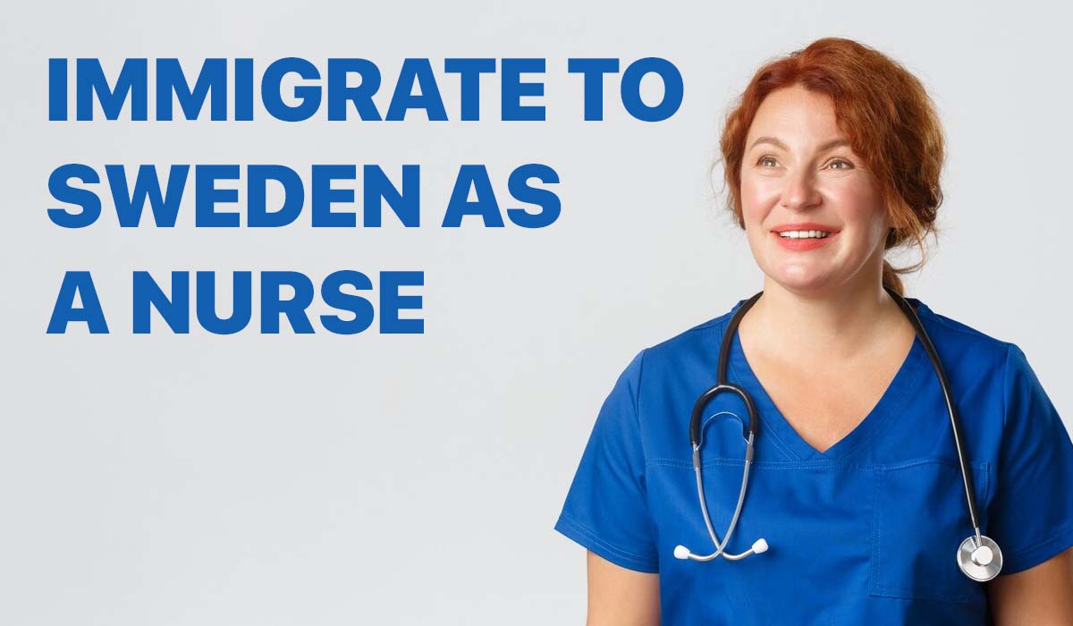 How to immigrate and work in Sweden as a nurse
