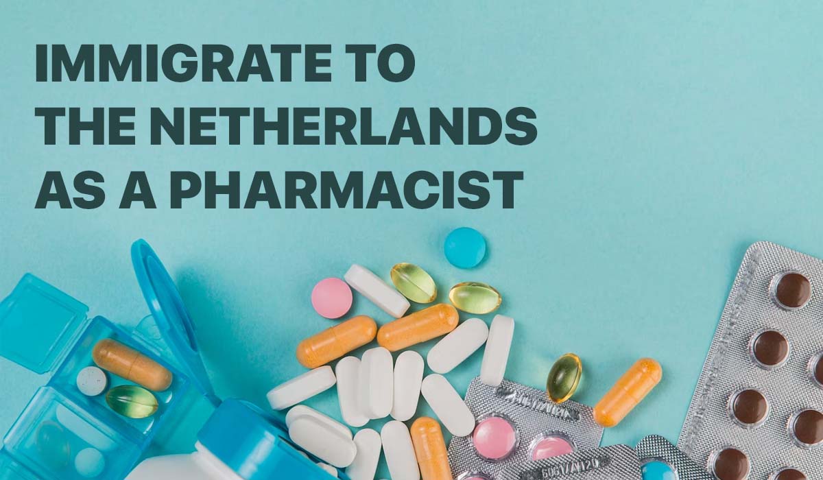 How to work and immigrate to the Netherlands as a pharmacist