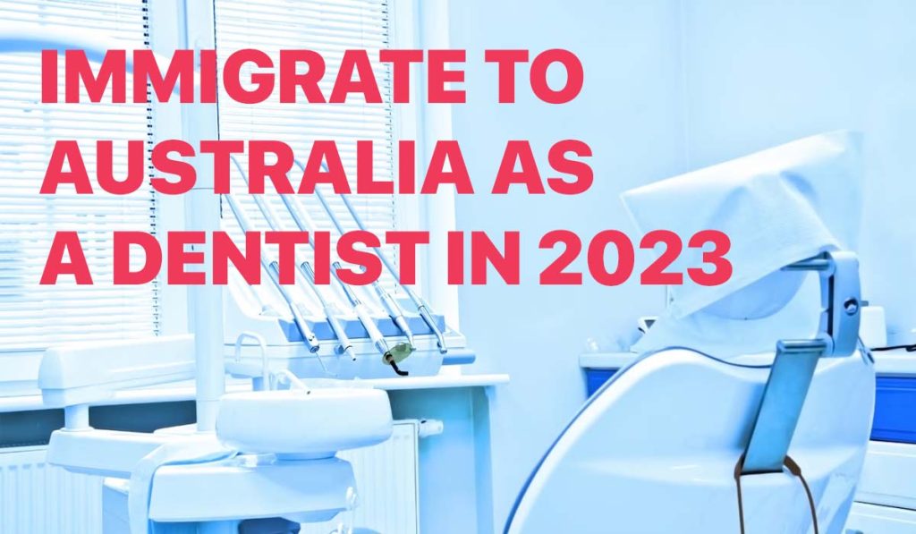How to Work and Immigrate to Australia as a Dentist