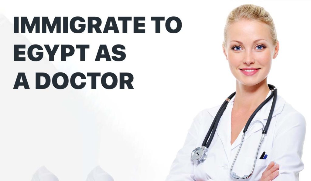 How to Work and Immigrate to Egypt as a Doctor in 2023