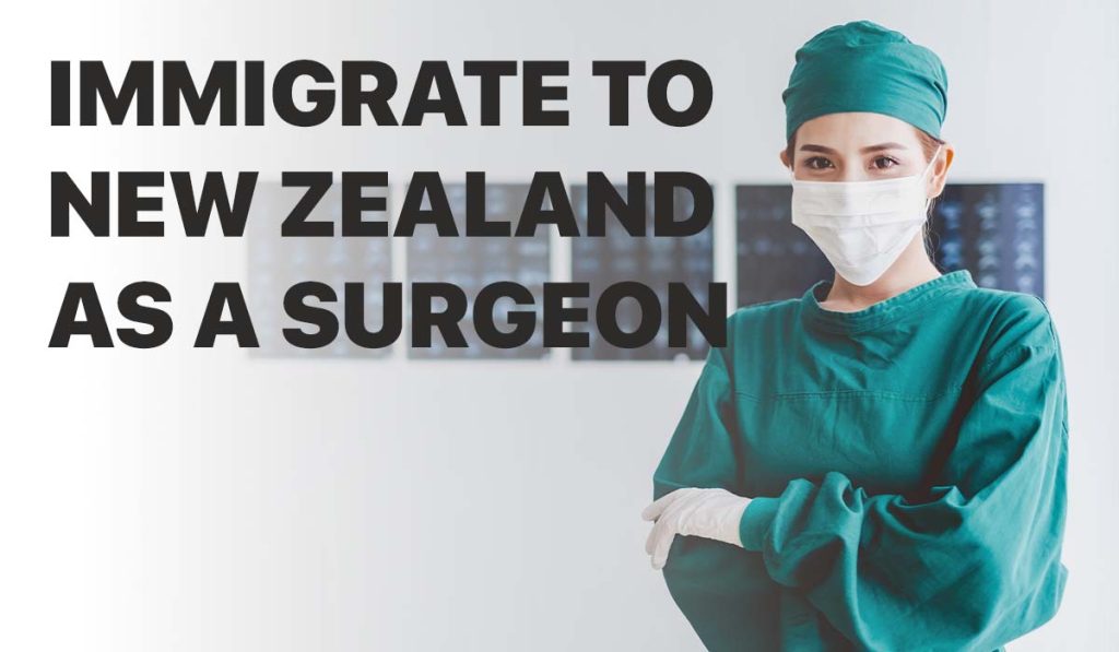 How to Work and Immigrate to New Zealand as a Surgeon