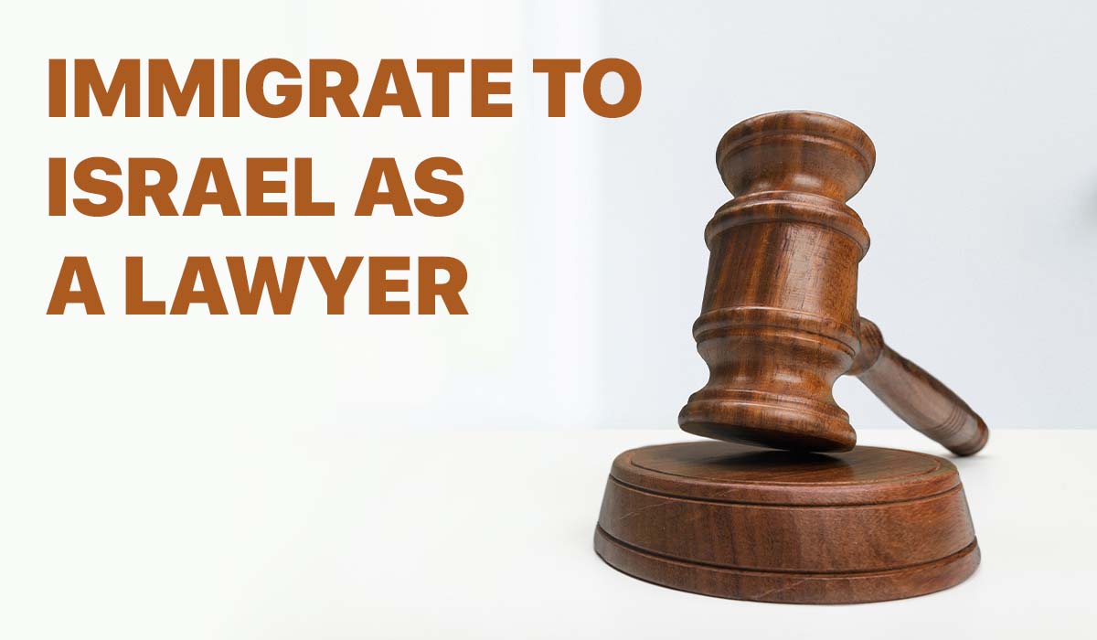 How to work and immigrate to Israel as a lawyer