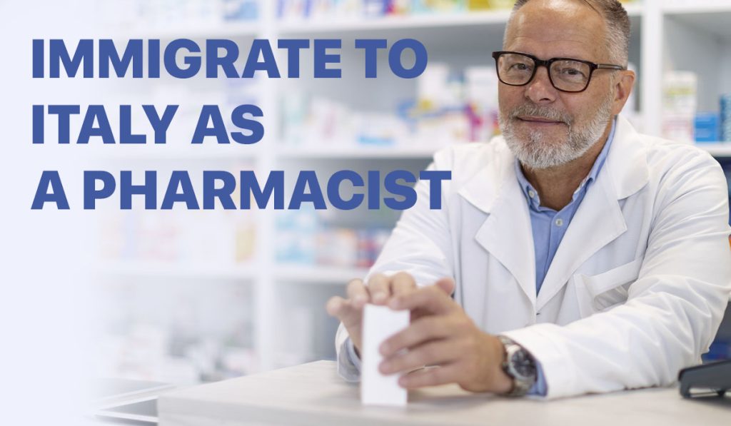 How to Work and Immigrate to Italy as a Pharmacist