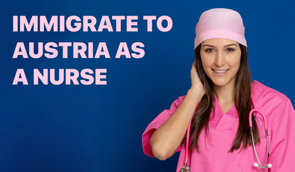 How to Work and Immigrate to Austria as a Nurse