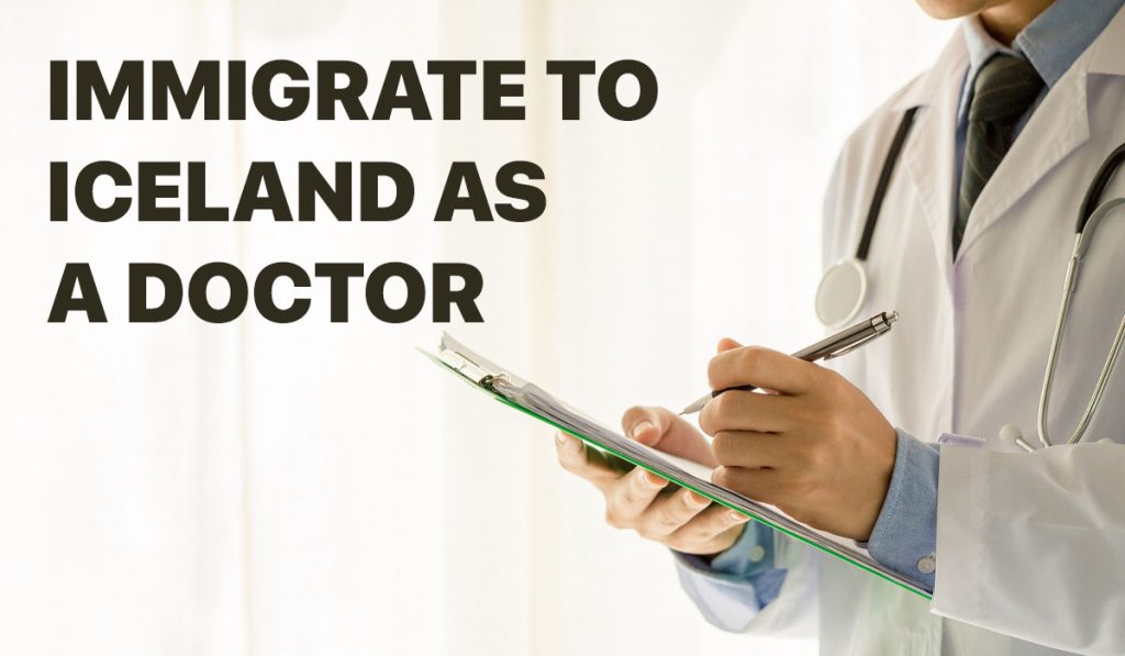 How to Work and Immigrate to Iceland as a Doctor