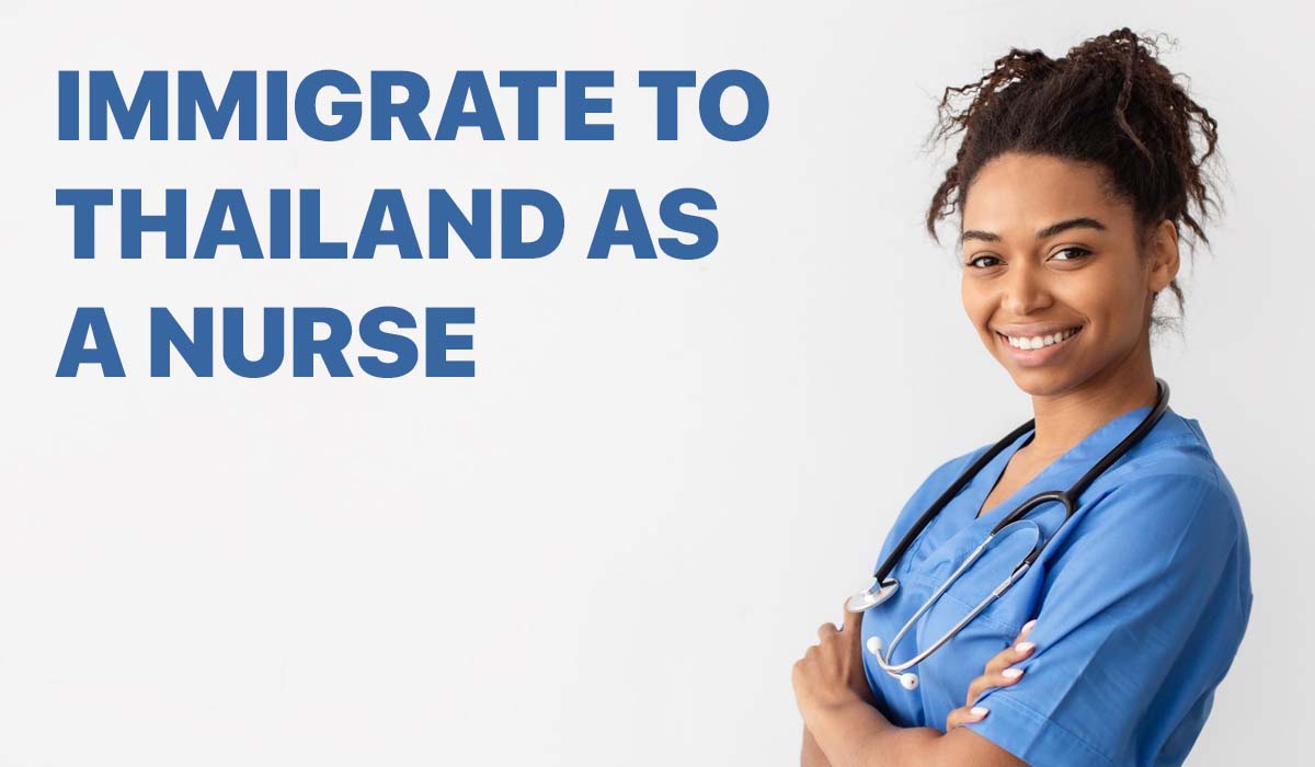 How to Work and Immigrate to Thailand as a Nurse