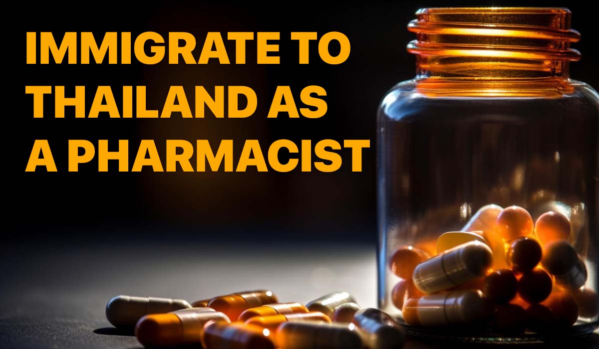 How to Work and Immigrate to Thailand as a Pharmacist