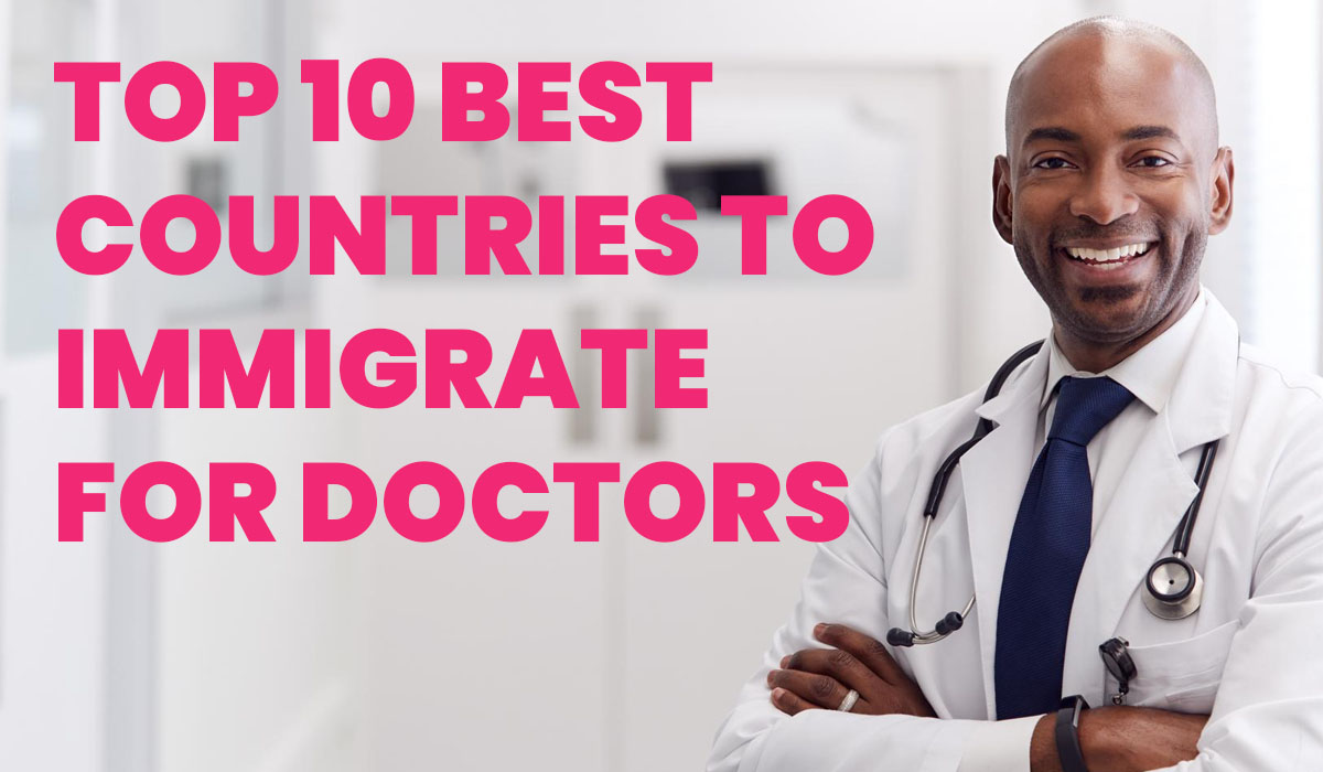 Top 10 Best Countries to Immigrate for Doctors
