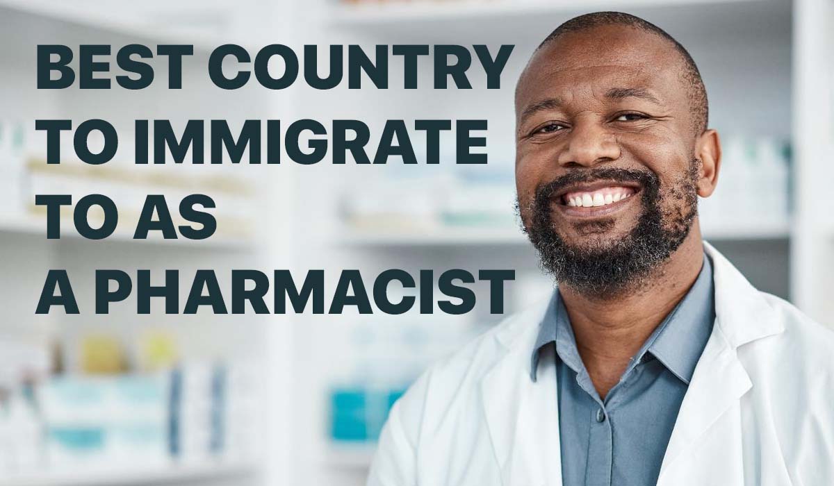 Top 10 Best Countries to Immigrate to as a Pharmacist