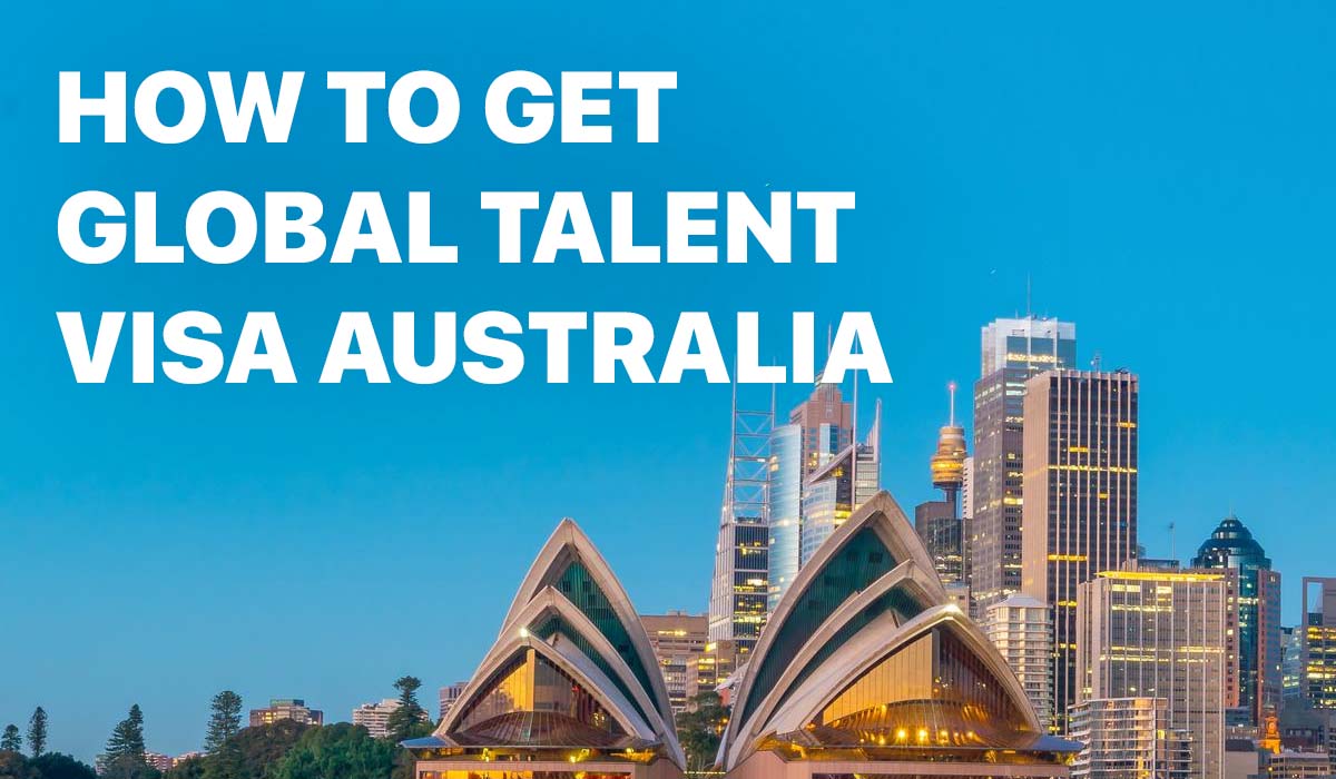 Comprehensive Guide to the Global Talent Visa Australia 2024
