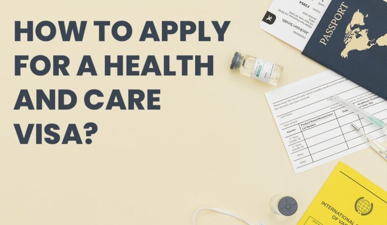 How to Apply for a Health and Care Visa