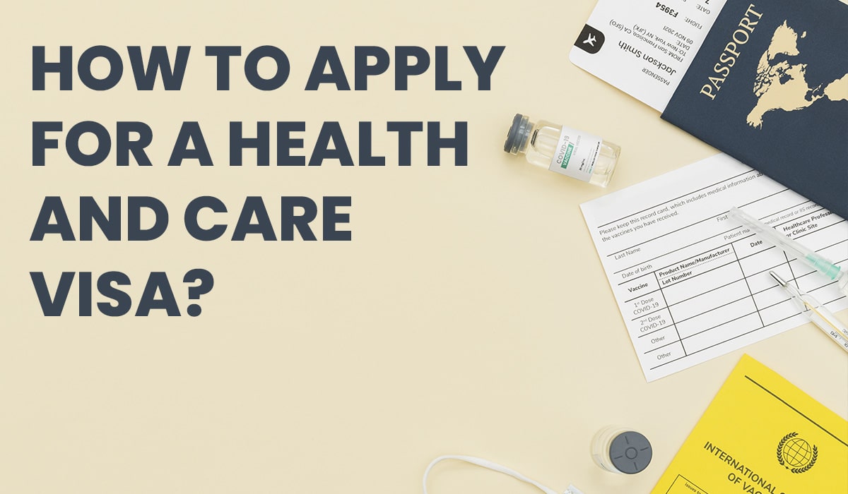 How to Apply for a Health and Care Visa