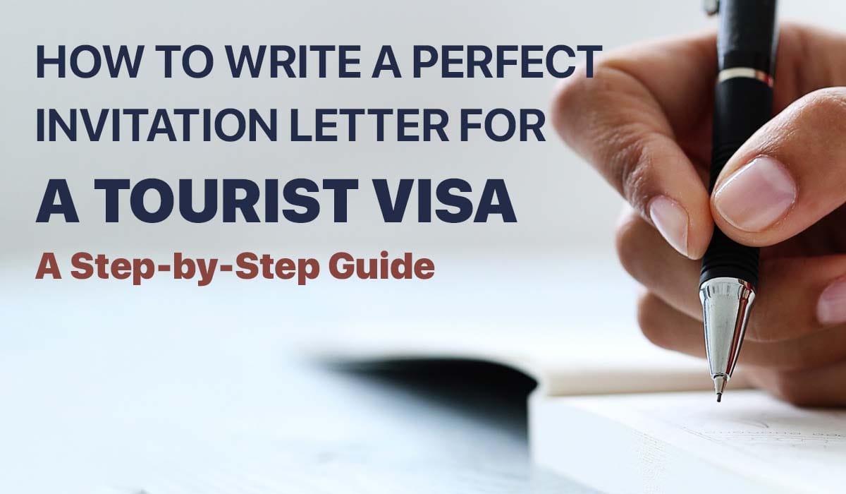 How to Write a Perfect Invitation Letter for a Tourist Visa A Step-by-Step Guide?