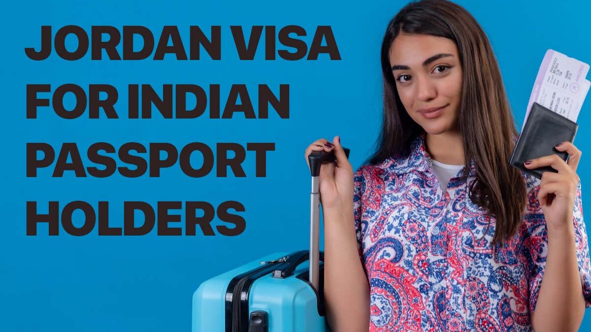 How to Apply for a Jordan Visa for Indian Passport Holders?
