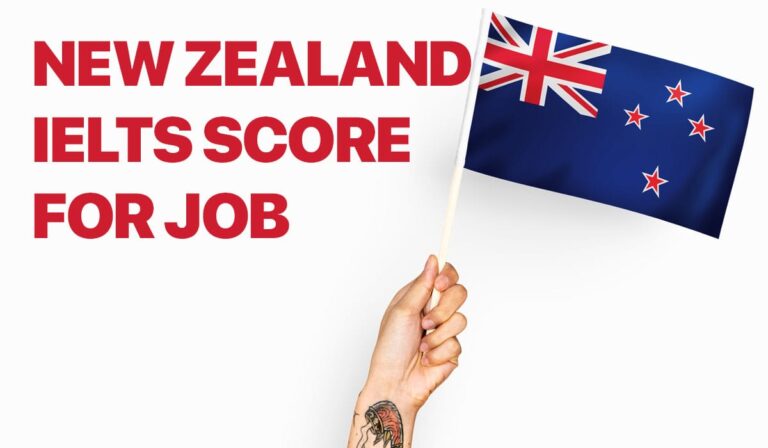 What is the New Zealand IELTS Score for Job Visas?